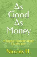 As Good As Money