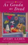 As Gouda As Dead