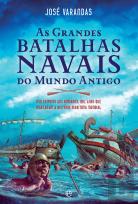 As Grandes Batalhas Navais do Mundo Antigo