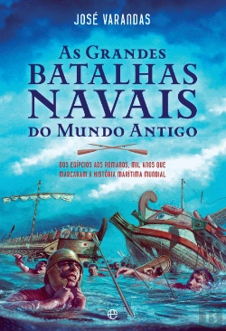 Bertrand.pt - As Grandes Batalhas Navais do Mundo Antigo