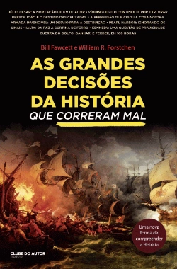 Bertrand.pt - As Grandes Decisões da História que Correram Mal