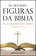 As Grandes Figuras da Bíblia
