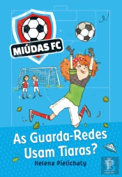 As Guarda-Redes Usam Tiaras?