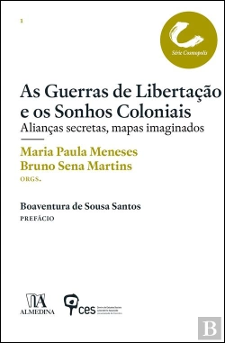 Bertrand.pt - As Guerras de Libertação e os Sonhos Coloniais