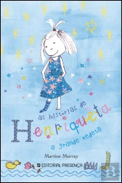 As Histórias de Henriqueta, A Grande Vedeta