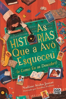 Bertrand.pt - As Histórias que a Avó Esqueceu (E como Eu as Descobri)