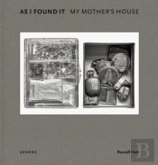 As I Found It. My Mother'S House