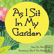 As I Sit In My Garden
