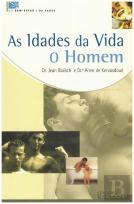 As Idades da Vida  - O Homem