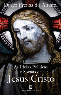 Bertrand.pt - As Ideias Políticas e Sociais de Jesus Cristo