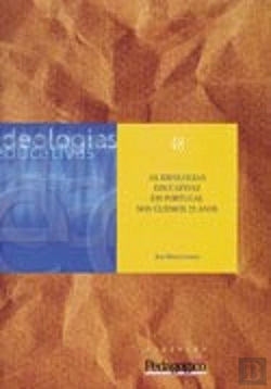 Bertrand.pt - As Ideologias Educativas em Portugal nos Últimos 25 Anos
