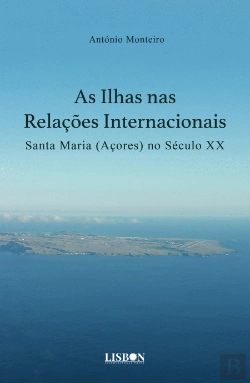 Bertrand.pt - As Ilhas nas Relações Internacionais