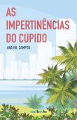 As impertinências do Cupido