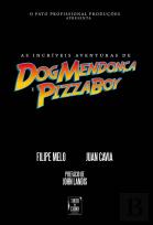 As Incríveis Aventuras de DogMendonça e PizzaBoy