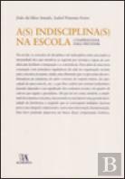 A(s) Indisciplina(s) na Escola