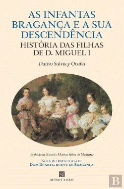 Bertrand.pt - As Infantas Bragança e a Sua Descendência