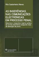 As Ingerências nas Comunicações Electrónicas em Processo Penal