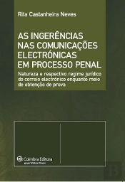 As Ingerências nas Comunicações Electrónicas em Processo Penal