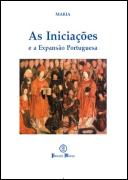 As Iniciações - E a Expansão Portuguesa