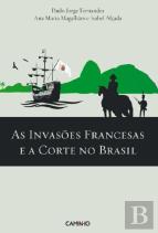 As Invasões Francesas e a Corte no Brasil