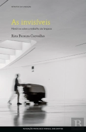 As Invisíveis, Histórias Sobre O Trabalho Da Limpeza