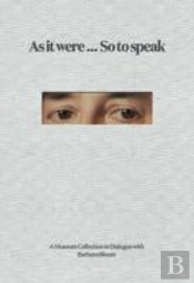As It Were... So To Speak