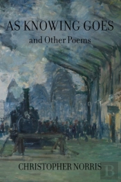 As Knowing Goes And Other Poems