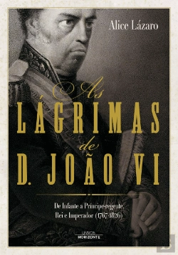 Bertrand.pt - As Lágrimas de D. João VI