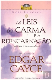 As Leis do Carma e a Reencarnação