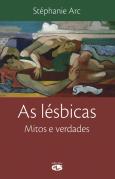 As Lésbicas - Mitos e Verdades