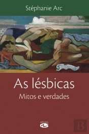 As Lésbicas - Mitos e Verdades