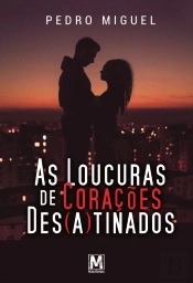 As Loucuras de Corações Des(a)Tinados