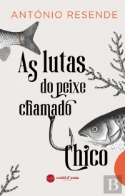 As Lutas do Peixe Chamado Chico