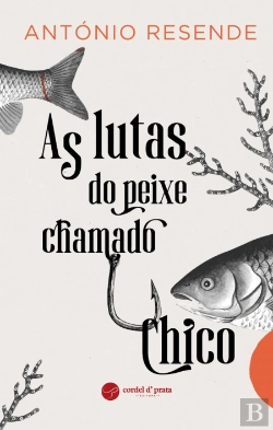 Bertrand.pt - As Lutas do Peixe Chamado Chico