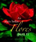 As Mais Belas Flores Para Ti