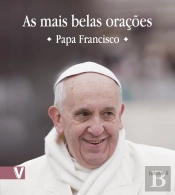 As Mais Belas Orações II - Papa Francisco