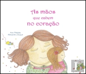 As Mãos que Cabem no Coração