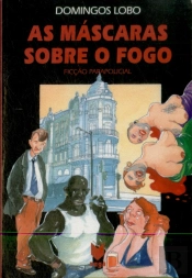 As Máscaras Sobre o Fogo