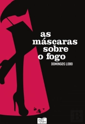As Máscaras sobre o Fogo