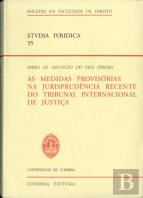 As  Medidas Provisórias na Jurisprudência Recente do Tribunal Internacional de Justiça