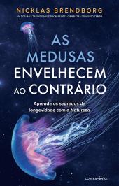 As Medusas Envelhecem ao Contrário