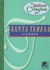 As Melhores Citações de Santa Teresa de Lisieux