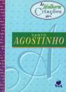 As Melhores Citações de Santo Agostinho