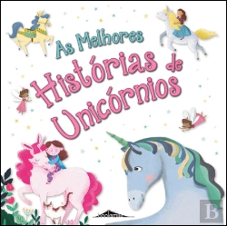 Bertrand.pt - As Melhores Histórias de Unicórnios