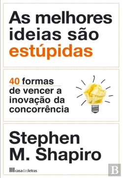 Bertrand.pt - As Melhores Ideias São Estúpidas