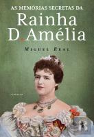 As Memórias Secretas da Rainha D. Amélia