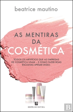Bertrand.pt - As Mentiras da Cosmética