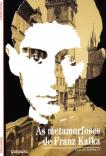 As Metamorfoses de Franz Kafka