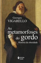 As Metamorfoses do Gordo