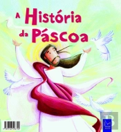 As Minhas Histórias da Bíblia - A História da Páscoa